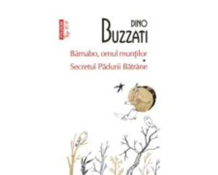 Barnabo, omul muntilor • Secretul Padurii Batrane (editie de buzunar) - Dino Buzzati
