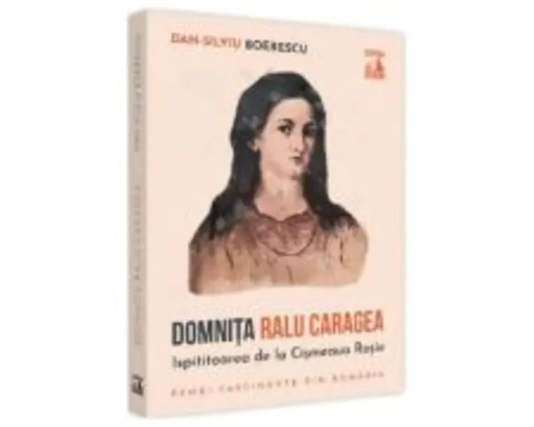 Domnita Ralu Caragea, ispititoarea de la Cismeaua Rosie - Dan-Silviu Boerescu